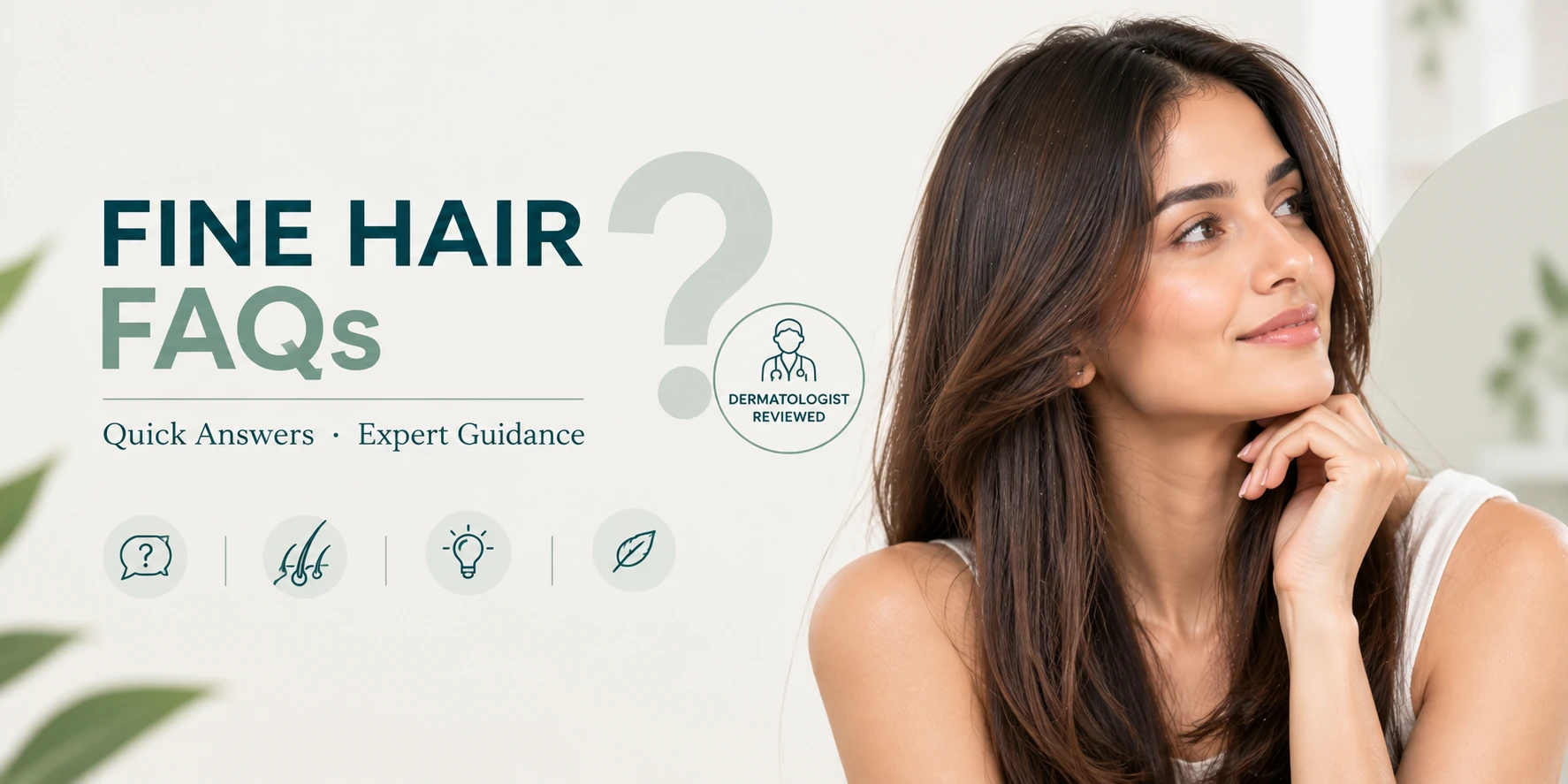 Fine hair FAQs with dermatologist-reviewed guidance on fine hair care routines products and the difference between fine and thinning hair