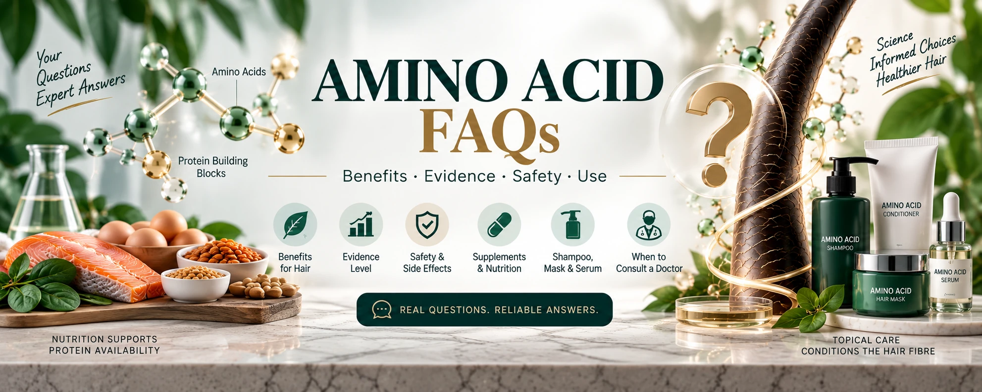 Amino Acids for Hair FAQs — Benefits, Evidence, Safety & Use Amino acids for hair FAQ covering benefits, evidence, supplements, shampoo, hair masks, safety, side effects and topical use.